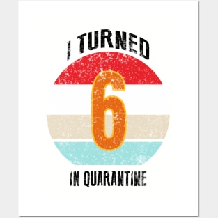 6th birthday in quarantine Posters and Art